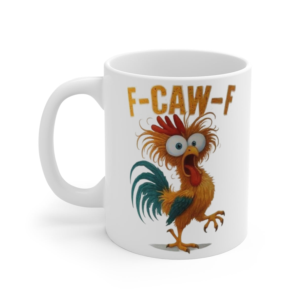 11oz Funny F-Caw-F Coffee Cup Mug Gifts for Men Women