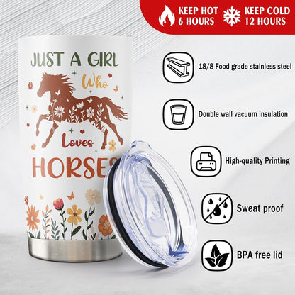 Just A Girl Who Loves Horses Mug 20 Oz Stainless Steel Tumbler Gift