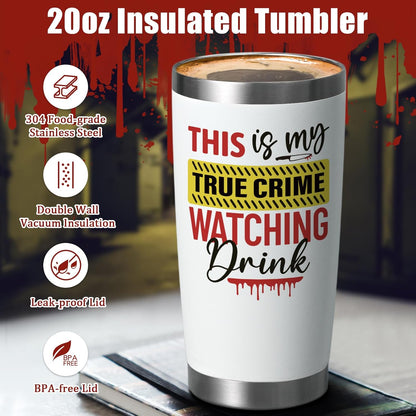 This is My TRUE CRIME Watching Drink 20oz Insulated Tumbler Mug Gift