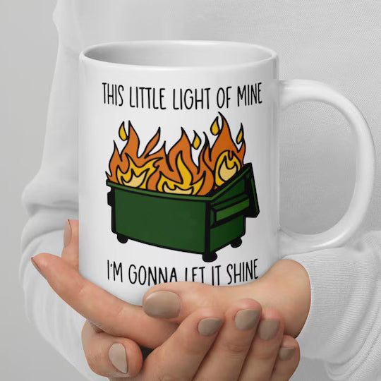 Dumpster Fire Coffee Mug Funny Sarcastic Gift for Coffee Lovers
