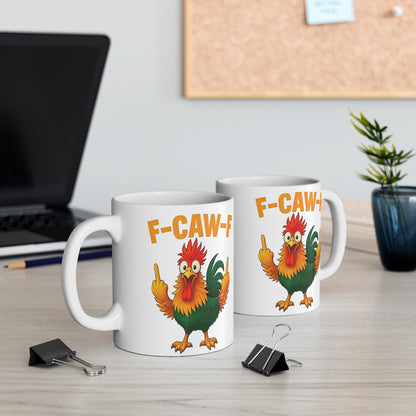 11oz Funny F-Caw-F Chicken FCAWF Mug Fun Tea Cup Gift