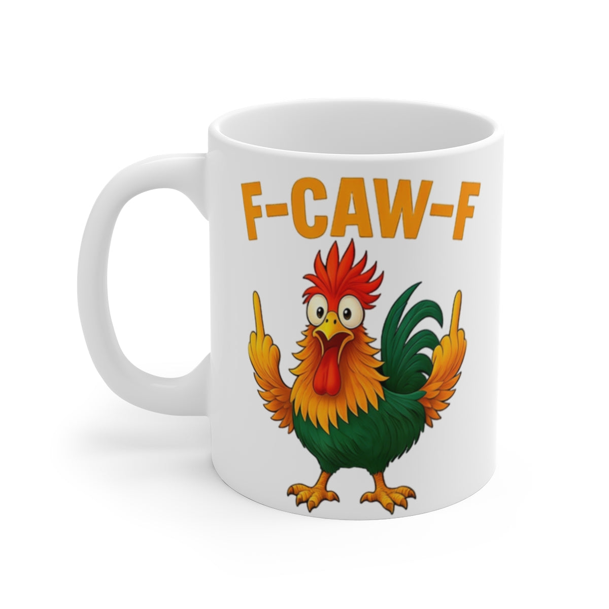 11oz Funny F-Caw-F Chicken FCAWF Mug Fun Tea Cup Gift