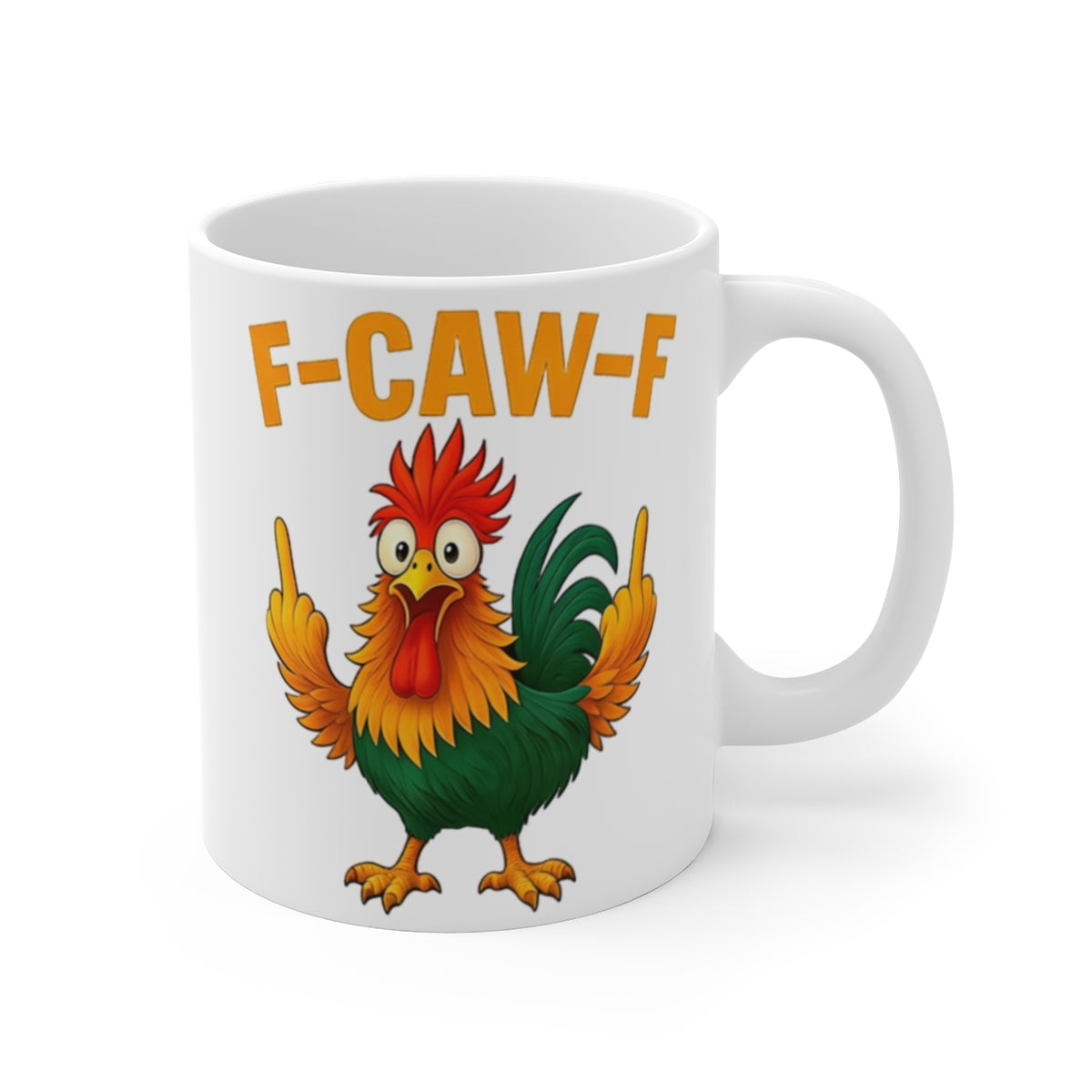 11oz Funny F-Caw-F Chicken FCAWF Mug Fun Tea Cup Gift