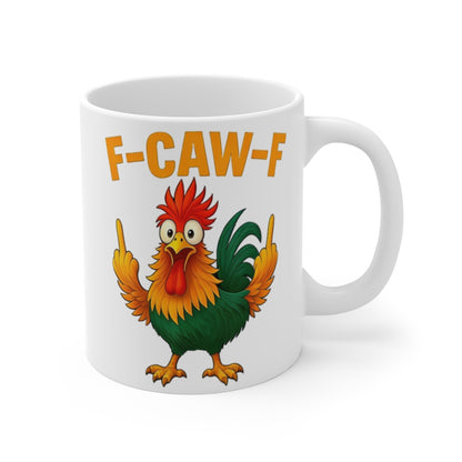11oz Funny F-Caw-F Chicken FCAWF Mug Fun Tea Cup Gift