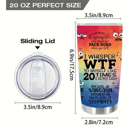 I'm Not Responsible for What My Face Does When You Talk Mug Tumbler