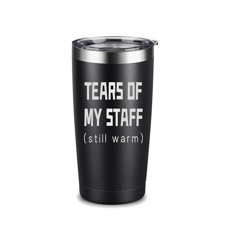 Tears of My Staff Funny Gifts for Boss Tumbler Funny Coffee Mug Gift